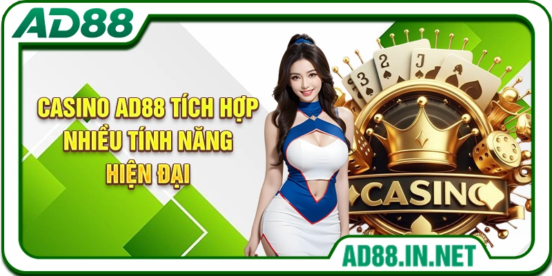 Casino AD88 tích hợp nhiều tính năng hiện đại