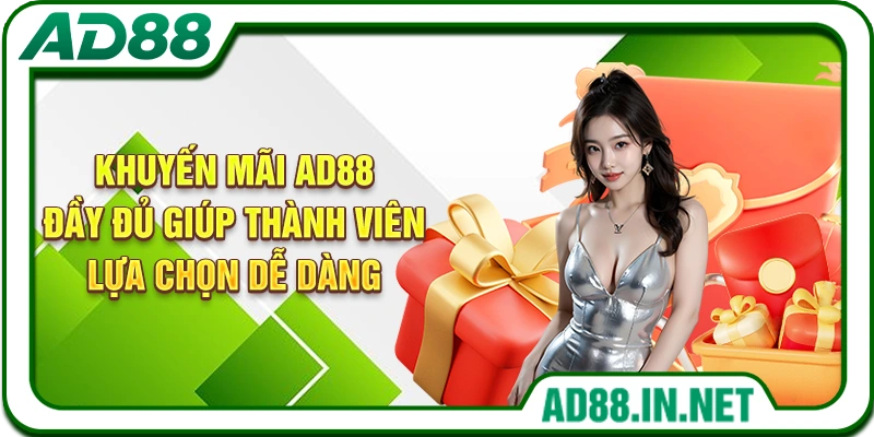 Khuyến mãi AD88 đầy đủ giúp thành viên lựa chọn dễ dàng