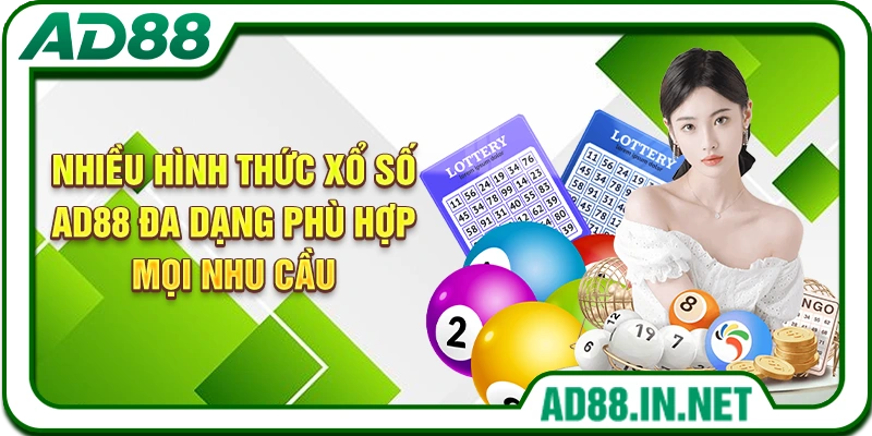 Nhiều hình thức xổ số AD88 đa dạng phù hợp mọi nhu cầu